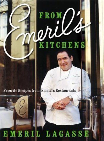 From Emeril's Kitchens: Favorite Recipes from Emeril's Restaurants — Emeril Lagasse