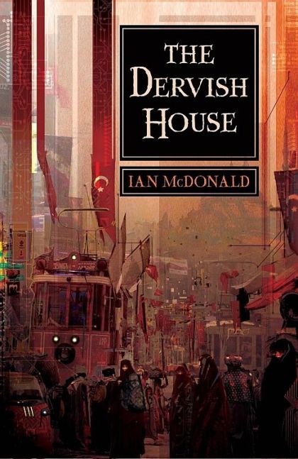 Dervish House, The — Ian McDonald