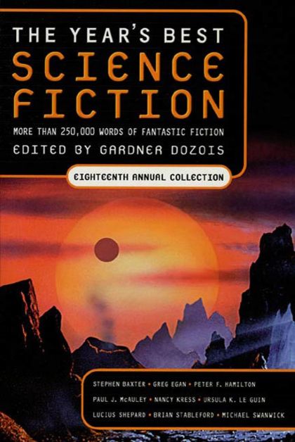 Year's Best Science Fiction, The, Eighteenth Annual Collection — Gardner Dozois
