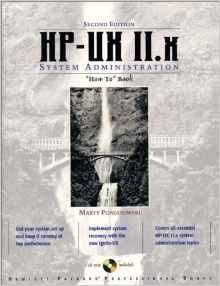 HP-UX 11.x System Administration "How To" Book (2nd Edition) — Marty Poniatowski