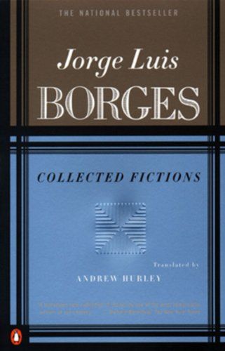 Borges: Collected Fictions — Andrew (trans) Hurley