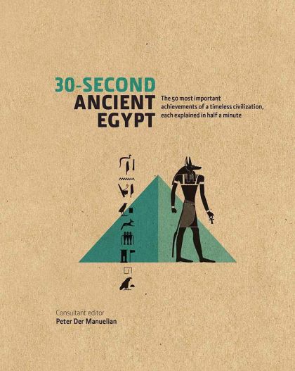 30-Second Ancient Egypt — Ronald J. Leprohon