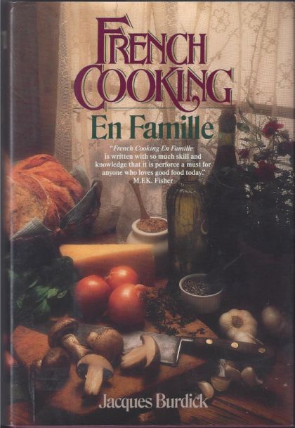 FRENCH FAMILY COOKING-HARDCPVE — Jacques Burdick