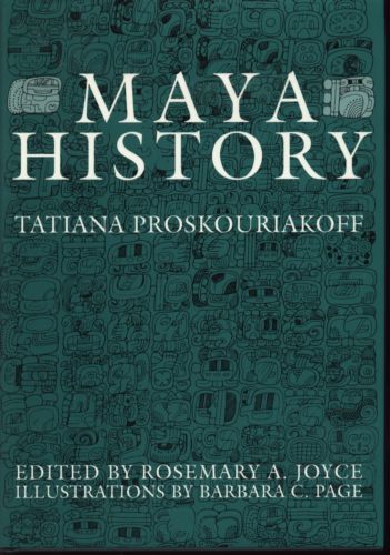 Maya History — Tatiana Proskouriakoff
