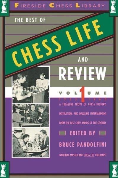 The Best of Chess Life and Review: 1933-1960 (Fireside Chess Library) — Bruce Pandolfino