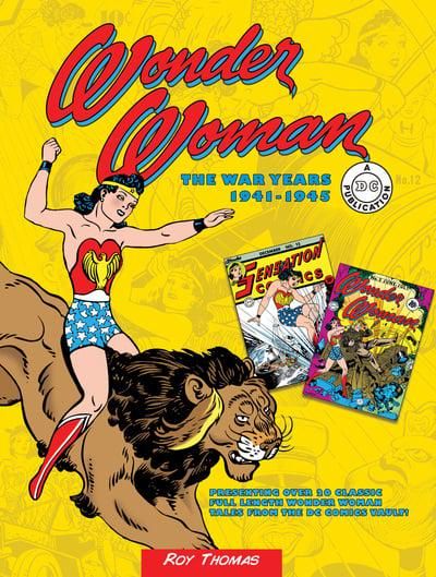 Wonder Woman The War Years 1938-1945 — Roy Thomas