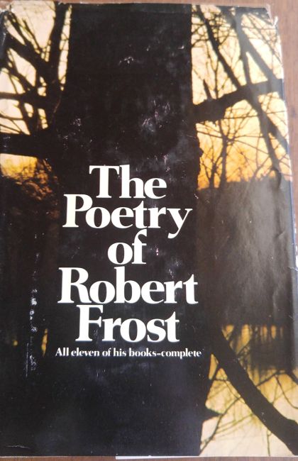 Poetry of Robert Frost. — Robert Frost