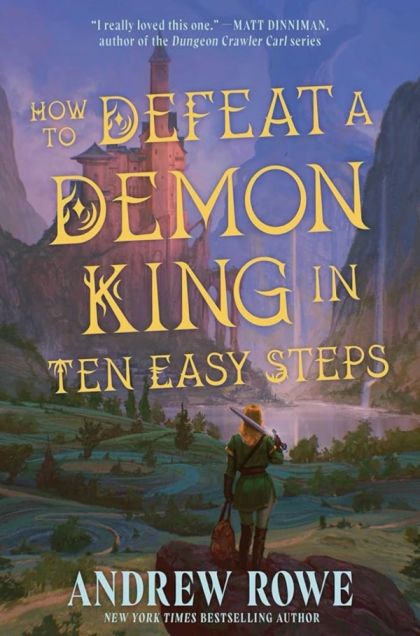 How to Defeat a Demon King in Ten Easy Steps — Andrew Rowe
