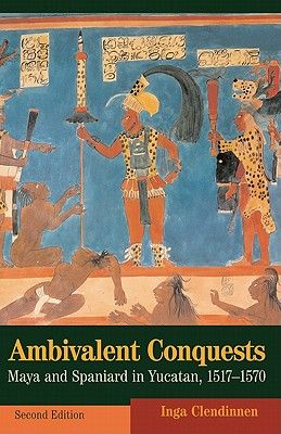 Ambivalent conquests — Inga Clendinnen