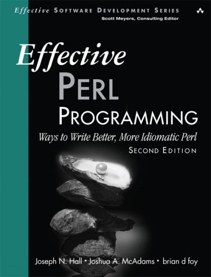 Effective Perl Programming: Writing Better Programs With Perl — Randal Schwartz