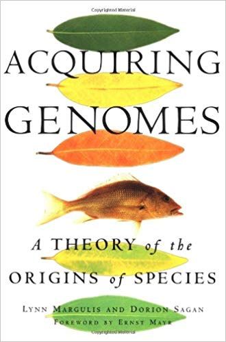Acquiring Genomes: A Theory of the Origins of Species — Lynn Margulis