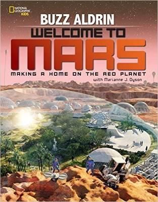 Welcome to Mars: Making a Home on the Red Planet — Marianne Dyson