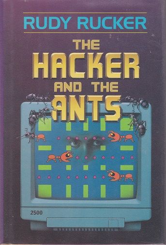 The Hacker and the Ants — Rudy Rucker