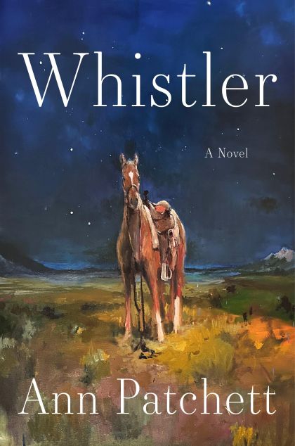 Whistler A Novel — Ann Patchett
