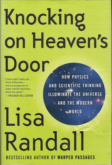 Knocking on Heaven's Door: How Physics and Scientific Thinking Illuminate the Universe and the Modern World — Lisa Randall