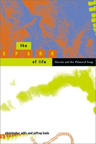 Spark of Life: Darwin and the Primeval Soup, The — Bada. Jeffrey