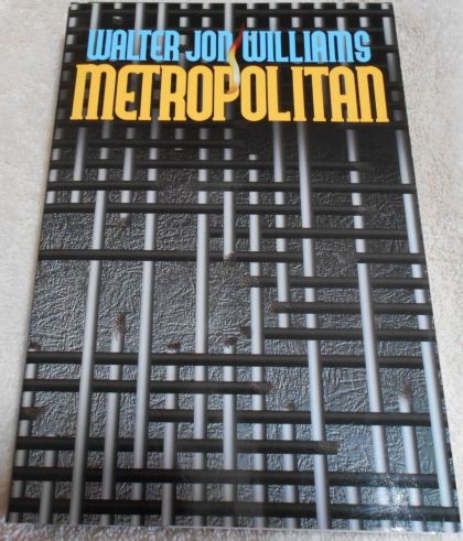 Metropolitan — Walter Jon Williams