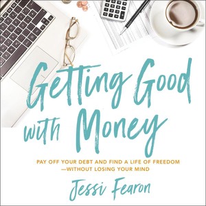 Getting Good with Money — Jessi Fearon
