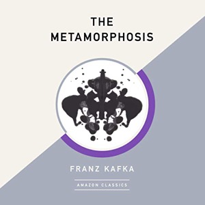 The Metamorphosis (AmazonClassics Edition) — Franz Kafka