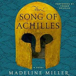 The Song of Achilles — Madeline Miller