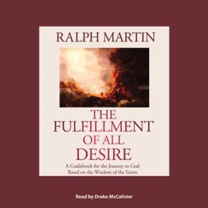 The Fulfillment of All Desire — Ralph Martin