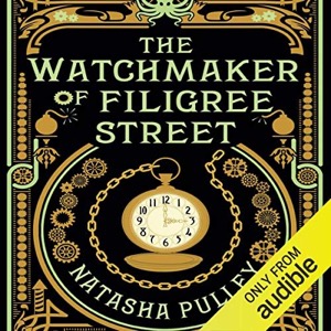 The Watchmaker of Filigree Street — Natasha Pulley