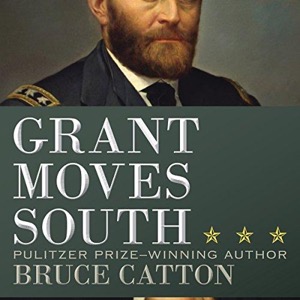 Grant Moves South — Bruce Catton