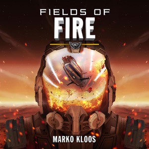Fields of Fire — Marko Kloos