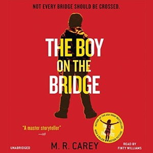 The Boy on the Bridge — M. R. Carey