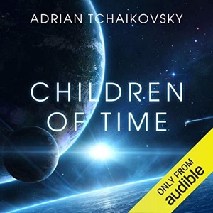 Children of Time — Adrian Tchaikovsky