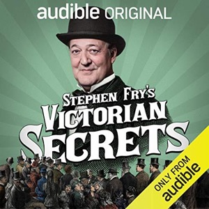 Stephen Fry’s Victorian Secrets — Nick Baker John Woolf