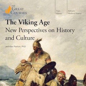 The Viking Age: New Perspectives on History and Culture — The Great Courses Jennifer Paxton