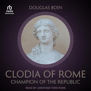 Clodia of Rome — Douglas Boin