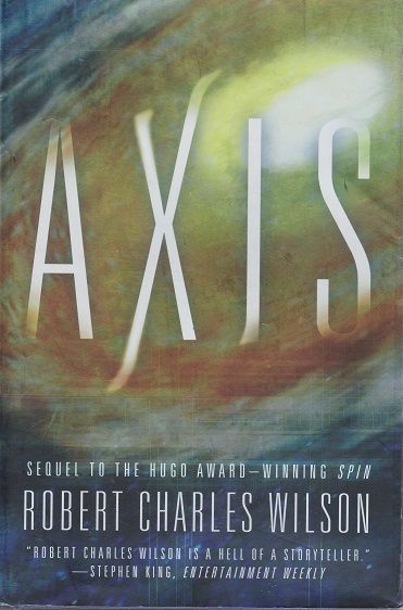 Axis — Robert Charles Wilson