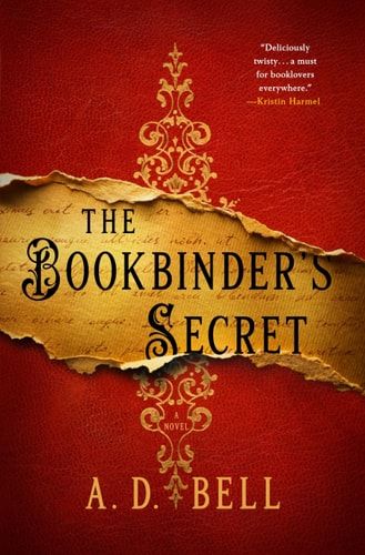 The Bookbinder's Secret A Novel — A.D. Bell