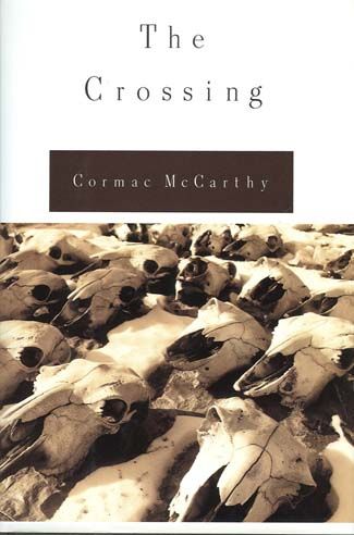 Crossing, The — Cormac McCarthy