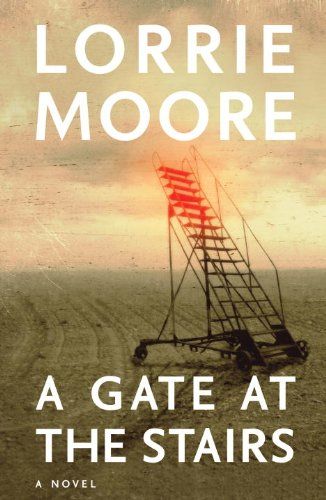 A Gate at the Stairs — Lorrie Moore