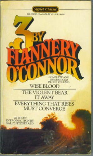 Three by Flannery O'Connor — Flannery O'Connor