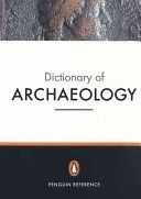 Dictionary of Archaeology (Dictionary, Penguin) — Paul Bahn