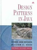 Design Patterns in Java(TM) (Software Patterns Series) — Steven John Metsker