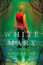White Mary, The — Kira Salak