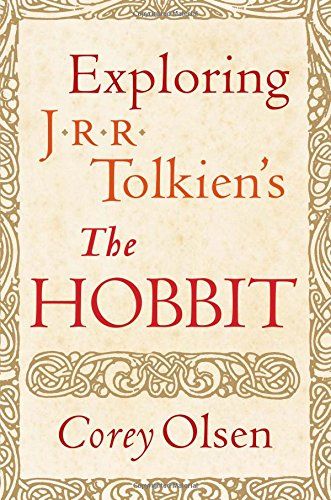 Exploring J.R.R. Tolkien's "The Hobbit — Corey Olsen