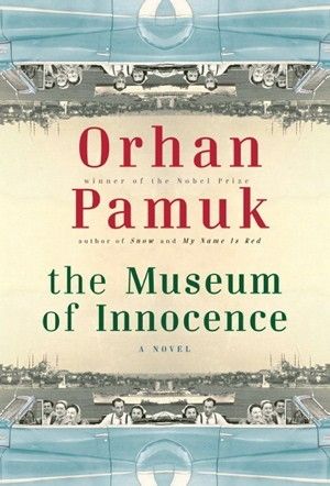 Museum of Innocence, The — Orhan Pamuk