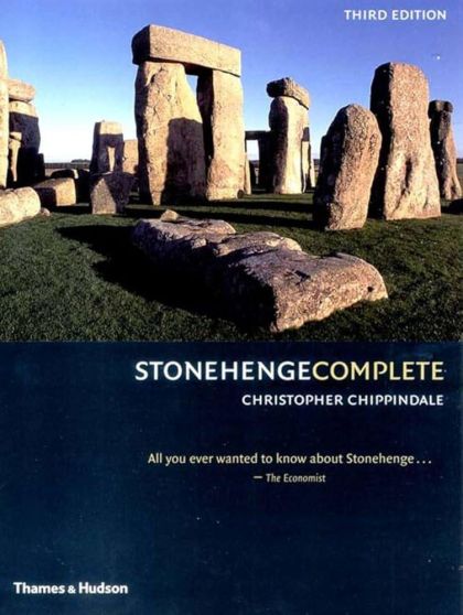 Stonehenge Complete, Third Edition — Christopher Chippindale