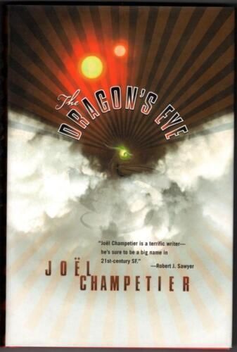 Dragon's Eye, The — Joel Champetier