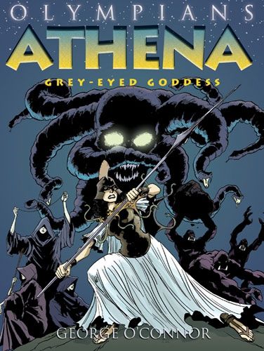 Athena: Grey-Eyed Goddess (Olympians) — George O'Connor