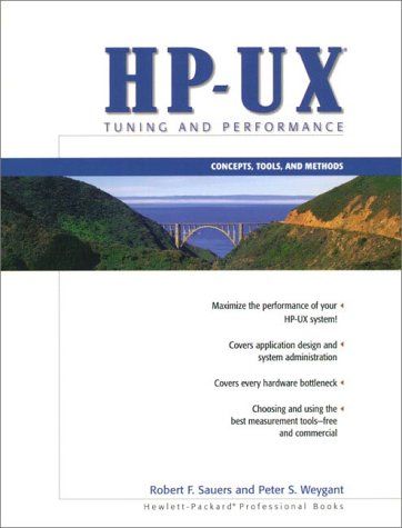 HP-UX Tuning and Performance: Concepts, Tools and Methods — Peter S. Weygant