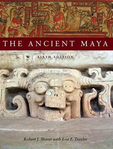 The Ancient Maya — Loa P. Traxler
