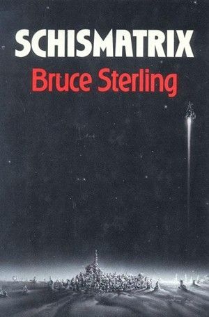 Schismatrix — Bruce Sterling