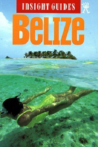 Insight Guide Belize — Insight Guides